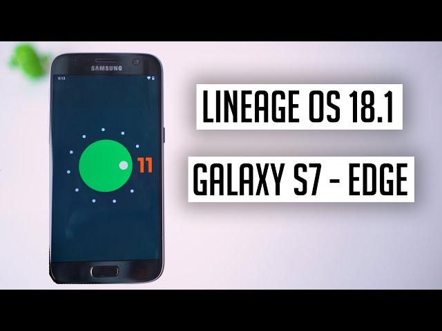 Lineage OS 18.1 ROM for Samsung Galaxy  S7 | S7 Edge | Android 11 (4K)