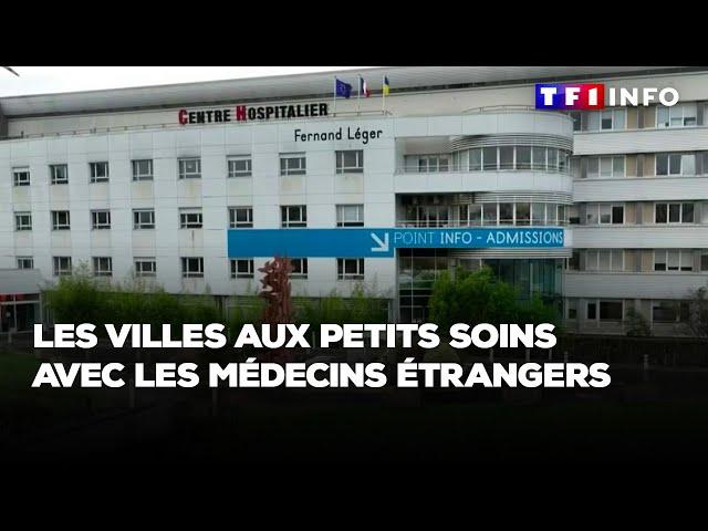 Les villes aux petits soins avec les médecins étrangers