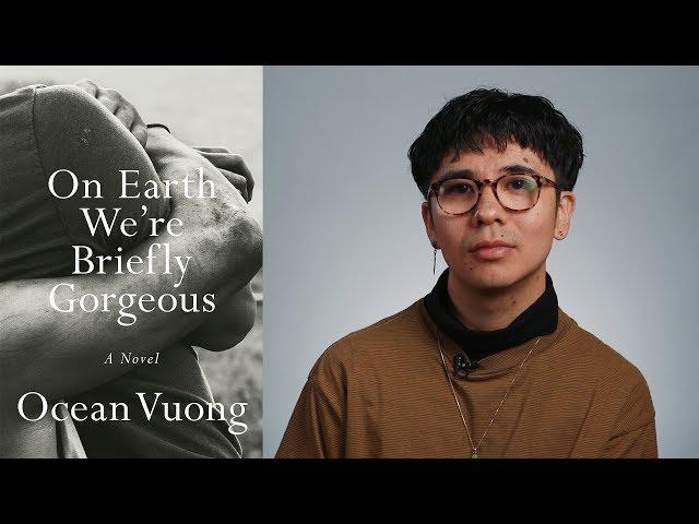 Inside the Book: Ocean Vuong (ON EARTH WE'RE BRIEFLY GORGEOUS)