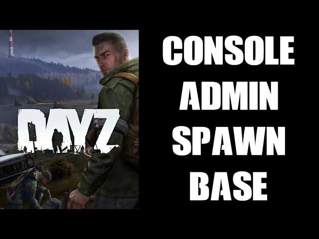 How To Add Console Admin Tent Base With Gear, Truck & Custom Spawn Point DayZ Chernarus Server