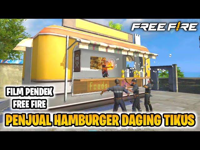 FILM PENDEK FREE FIRE!! PENJUAL HAMBURGER DAGING TIKUS YANG DIJEBAK!!