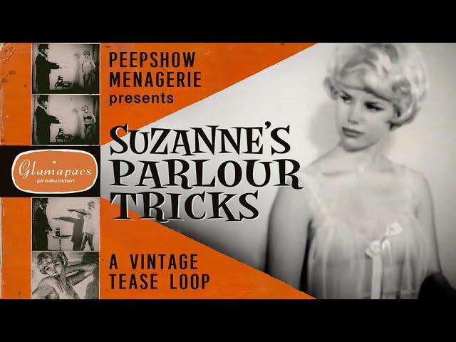 Suzanne's Parlour Tricks - A Vintage Tease Loop (UK, 1958)