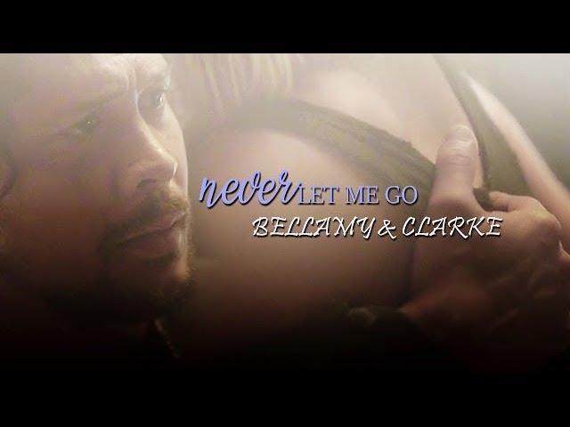 Bellamy & Clarke | NEVER LET ME GO [+5x04]