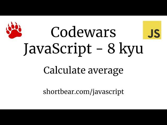 Codewars - Javascript - Calculate average