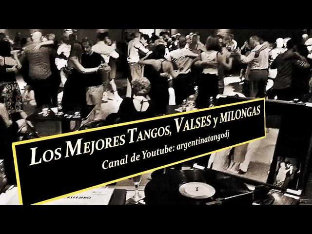 40 TANGOS, VALSES y MILONGAS: GRANDES ORQUESTAS TÍPICAS  - D'ARIENZO, CALÓ, RODRÍGUEZ, TANTURI ...