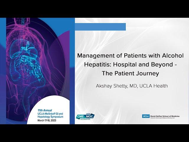 Alcohol Hepatitis: Hospital and Beyond - The Patient Journey | UCLA Digestive Diseases