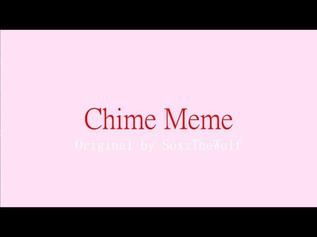 Chime [Meme]