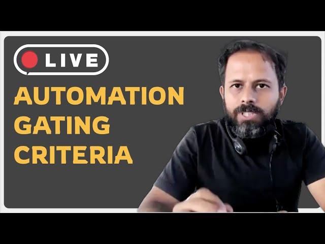 #AskRaghav | What is Automation Gating Criteria | Automation Step by Step - Raghav Pal Live Stream