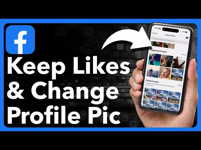 How To Change Facebook Profile Picture Without Losing Likes