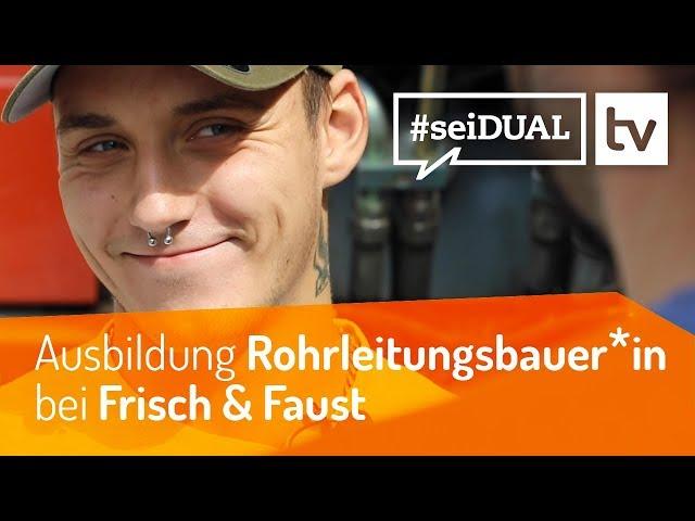 Ausbildung | Rohrleitungsbauer*in | Frisch & Faust Tiefbau GmbH | #seiDUAL TV