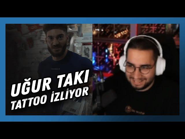 Eray - Uğur Takı Tattoo İzliyor (testo taylan)