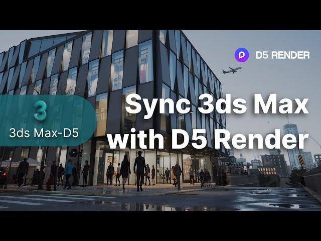 3ds Max - D5 Render Livesync Tutorial | Real-Time Rendering Workflow