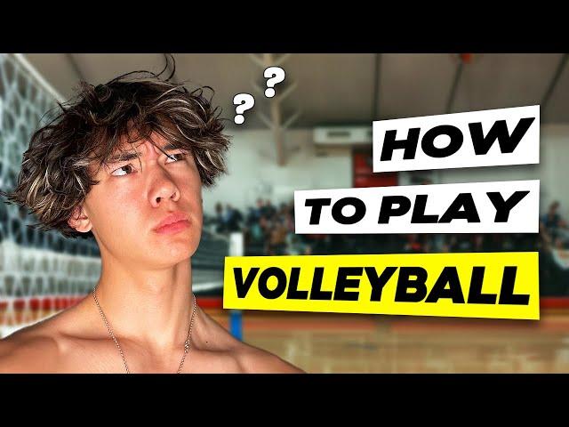 How to Play VOLLEYBALL | A Complete Tutorial