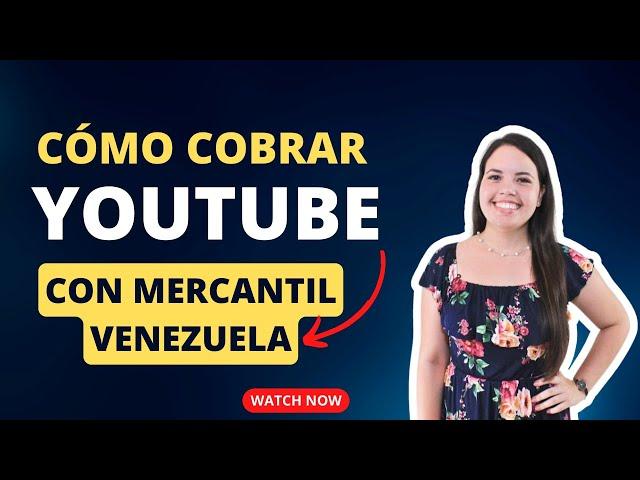 Como cobrar Youtube en Venezuela con banco Mercantil  | 2023