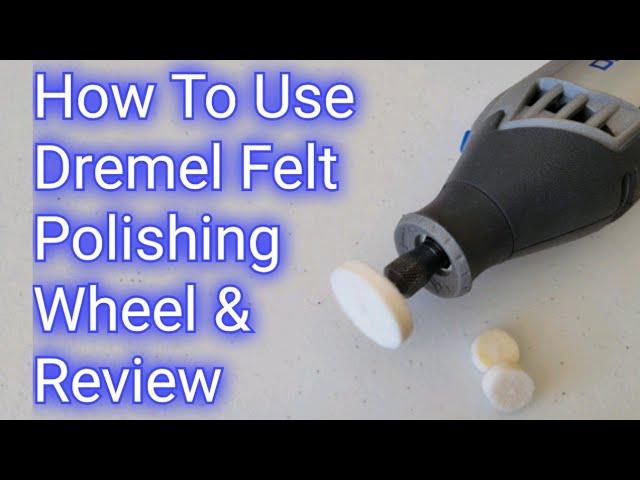 Dremel Felt Polishing Wheel And Compound - How To Use And Review