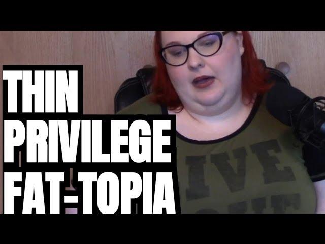 Fat-Topia Documentary on Amazon Prime and Thin Privilege