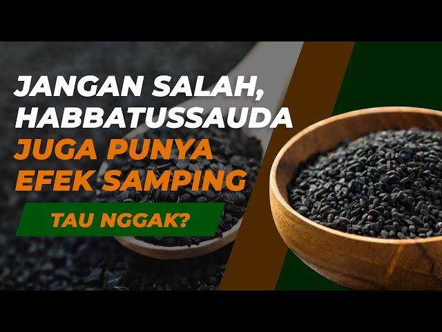 Sebaiknya Kamu Juga Perlu Tahu Efek Samping dari Habbatussauda