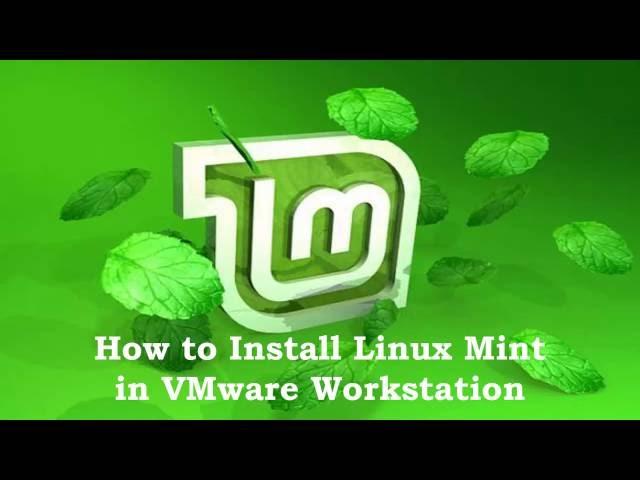 How to Install Linux Mint 18  in VMware Workstation