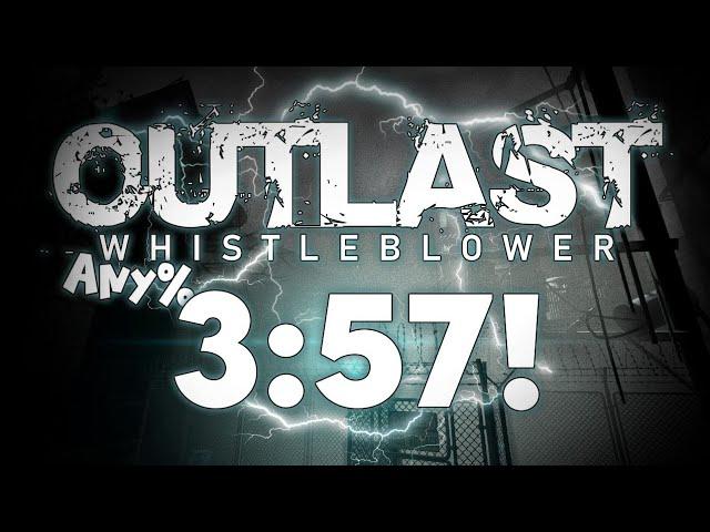 Outlast Whistleblower Any% Speedrun In 3:57 (Insanely Fast Watch To Find Out!!!)