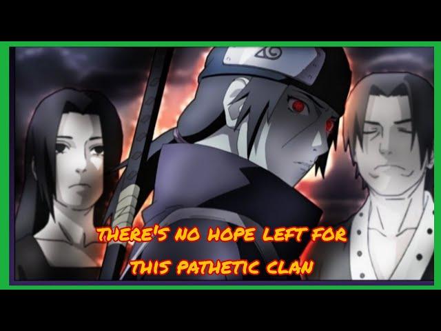 Legendary Anime Quotes - Itachi Uchiha ( There's No Hope Left For This Pathetic Clan)