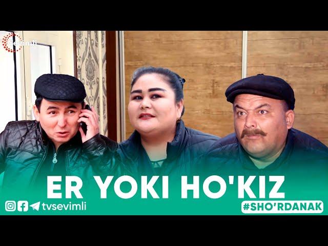 ER YOKI HO'KIZ -SHO'RDANAK