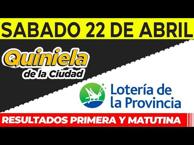 Quinielas Primera y matutina de La Ciudad y Buenos Aires, Sábado 22 de Abril