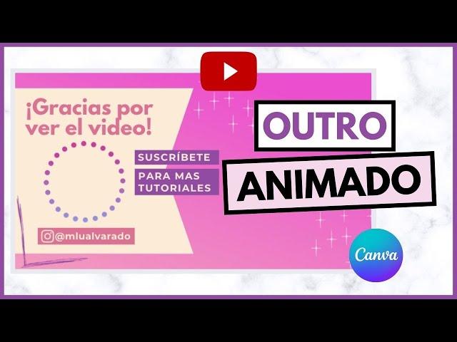 Cómo hacer una OUTRO para YOUTUBE en Canva | Cómo crear o diseñar la PANTALLA FINAL para tus videos