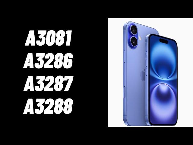 iPhone 16 A3081, A3286, A3287, A3288 Model Number Differences