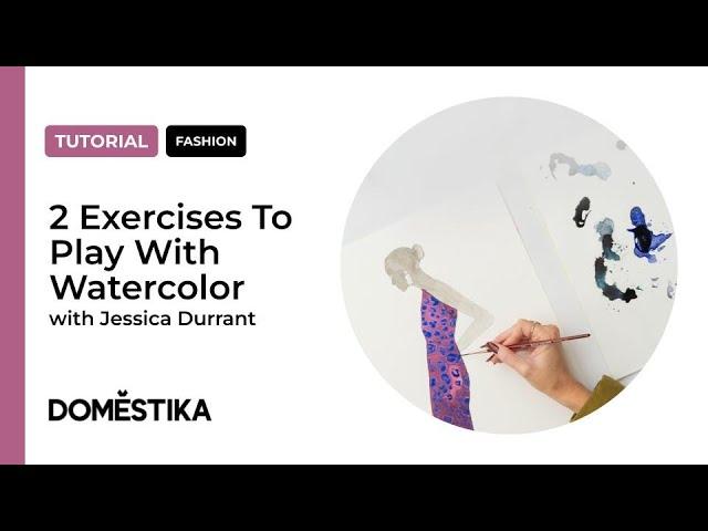 Fashion Illustration Tutorial: 2 Exercises To Play With Watercolor | Jessica Durrant | Domestika