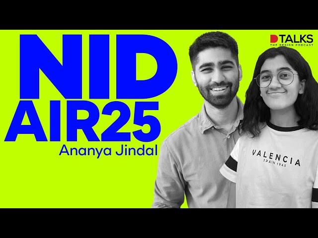 How to clear NID | AIR 25 | Ananya Jindal | Sanjay Reddy | D Talks - The Design Podcast