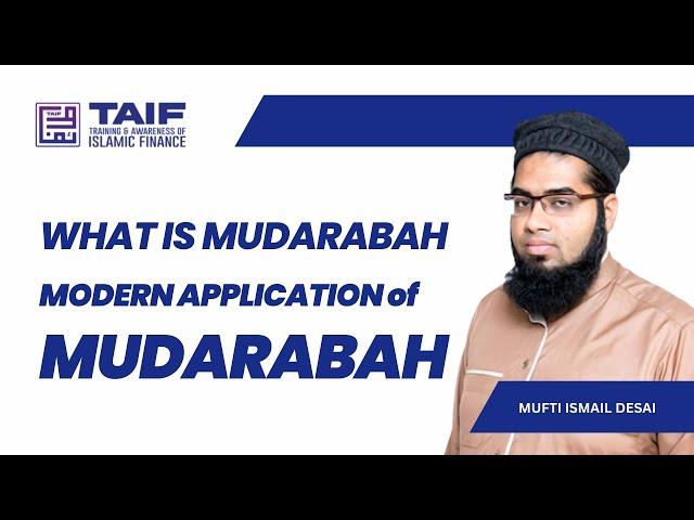 What is Mudarabah and Some Modern Application of Mudarabah