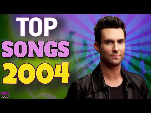 Top Songs of 2004 - Hits of 2004 (Re-Upload)