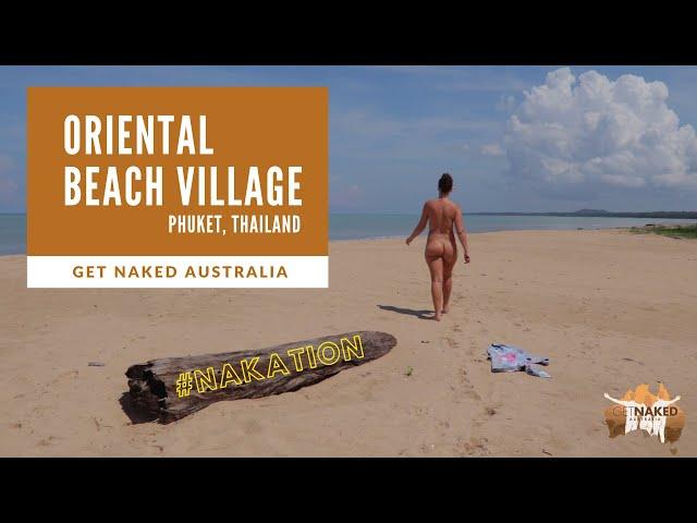 Get Naked Australia - Oriental Beach Village in Phuket, Thailand - Nakation