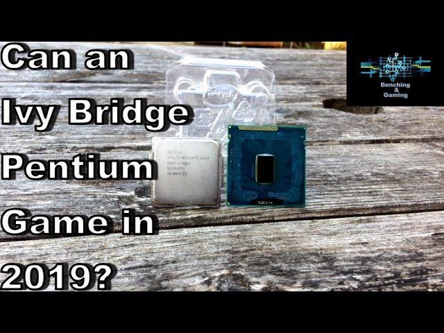 Is an Ivy Bridge Pentium a Decent Budget CPU for Gaming? | Benching&Gaming