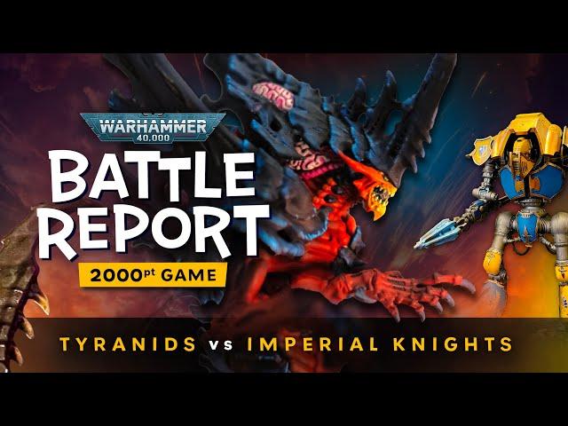 Besieged by Nids! Imperial Knights vs Tyranids Warhammer 40k Battle Report