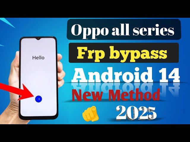 All Oppo FRP Bypass Android 14 Update || New Track 2025 | All Oppo Google Account Bypass Without pc