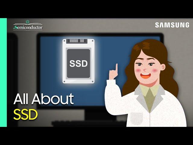 Solid State Drive(SSD) Explained | 'All About Semiconductor' by Samsung Semiconductor