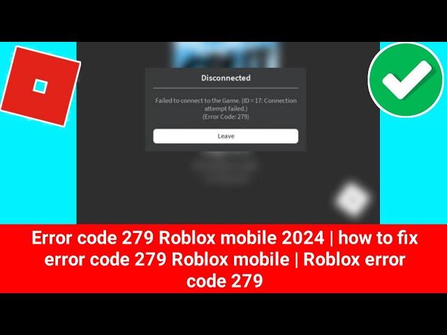 Error code 279 Roblox mobile 2024 | how to fix error code 279 Roblox mobile | Roblox error code 279