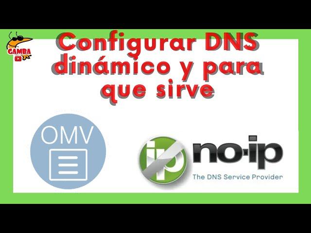  Configurar DNS DINÁMICO y para que sirve NOIP OPENMEDIAVAULT