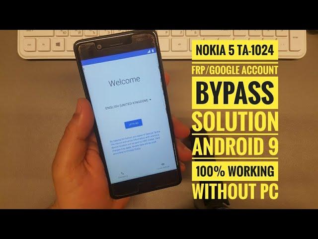 NOKIA 5 TA-1024 GOOGLE ACCOUNT BYPASS ANDROID 9.0 - 100% WORKING | NO PC