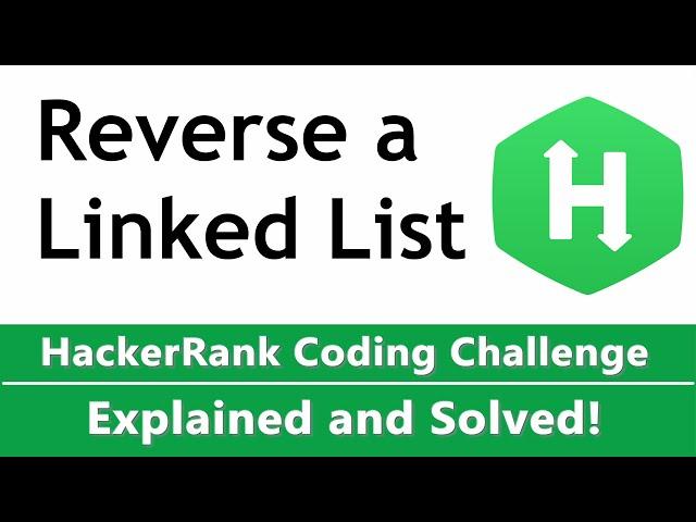 Reverse a Linked List HackerRank Solution Coded in Python - Google/Amazon/Facebook Interview