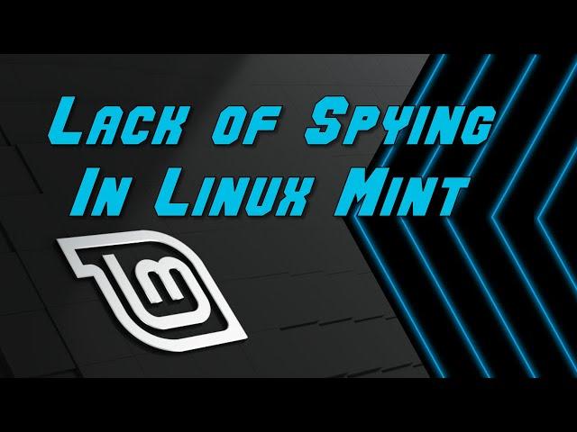 The Lack of Spying in Linux Mint