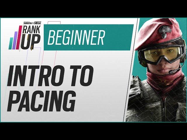 Intro to Pacing – Rank Up Beginner Series | Rainbow Six Siege