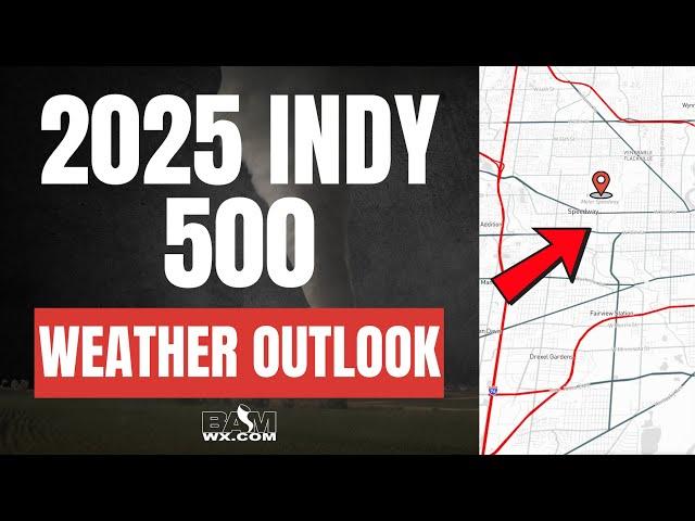 5-21-25 Indy 500 Raceday Forecast!
