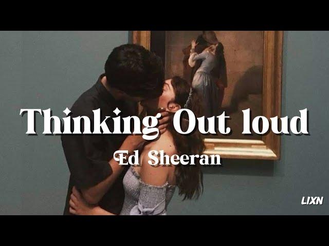 [ Ed Sheeran ] Thinking Out Loud - Lyric song