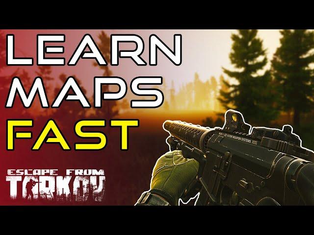 The FASTEST Way To Learn Maps - Escape From Tarkov New Player Resource