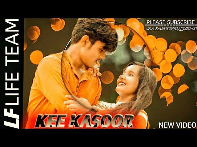 (LF) life team. Kee Kasoor Si Mera full video 2022..