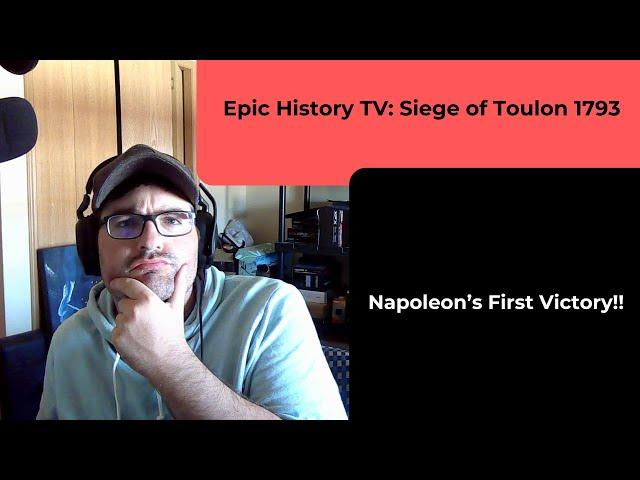 Epic History TV: Napoleon's First Victory (The Siege of Toulon 1793) REACTION