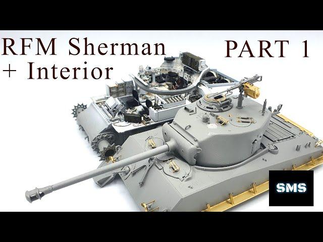 RFM 1/35 Sherman M4A3 76W w/full interior. Full build video part 1. Kit #5042.