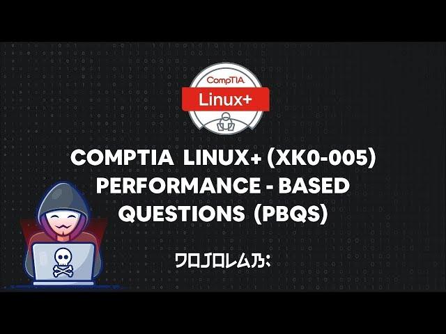 CompTIA Linux+ (XK0-005) Performance-based Questions (PBQs) | Part 2